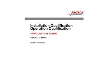 IQ/OQ documentation for FRITSCH Sieve Shaker ANALYSETTE 3 PRO IQ/OQ documentation for FRITSCH Sieve Shaker ANALYSETTE 3 PRO